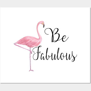 Be Fabulous Pink Flamingo Posters and Art